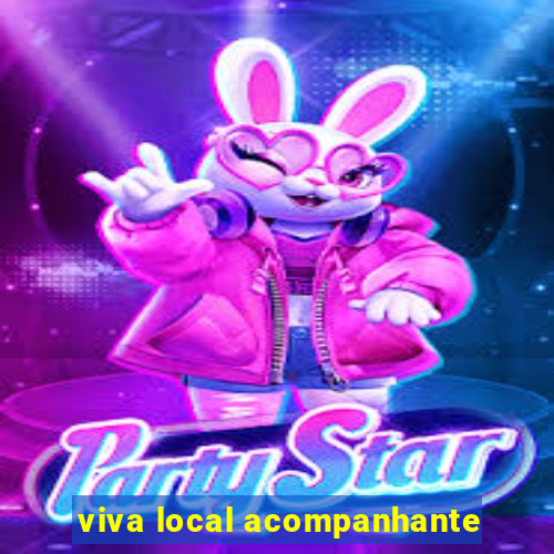 viva local acompanhante